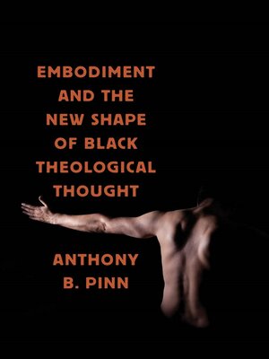 cover image of Embodiment and the New Shape of Black Theological Thought
